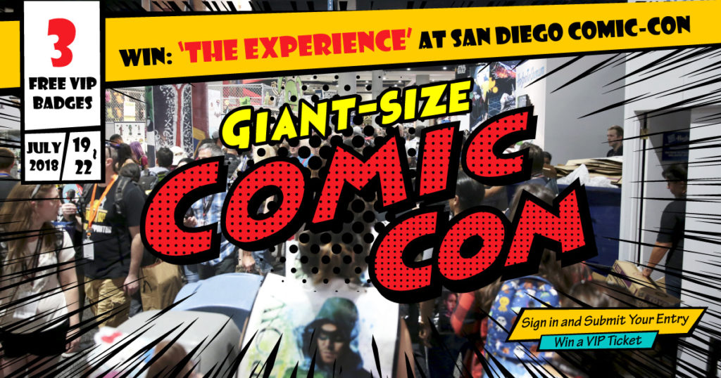 San Diego Comic-Con - Win VIP tickets to The Experience